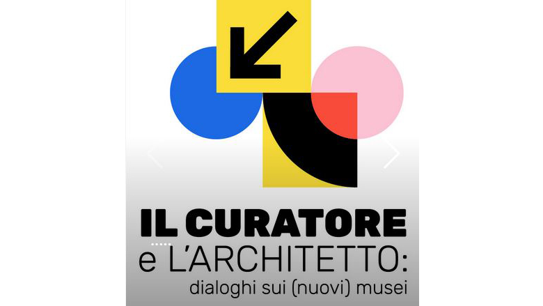 IL CURATORE E L’ARCHITETTO: Dialoghi sui (nuovi) Musei - Dall’accessibilità all’accoglienza. Il riallestimento della Galleria Nazionale dell’Umbria